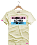 Camiseta Algodão Premium Estampa Bloqueia o Agiota - Azevedo Encantu's