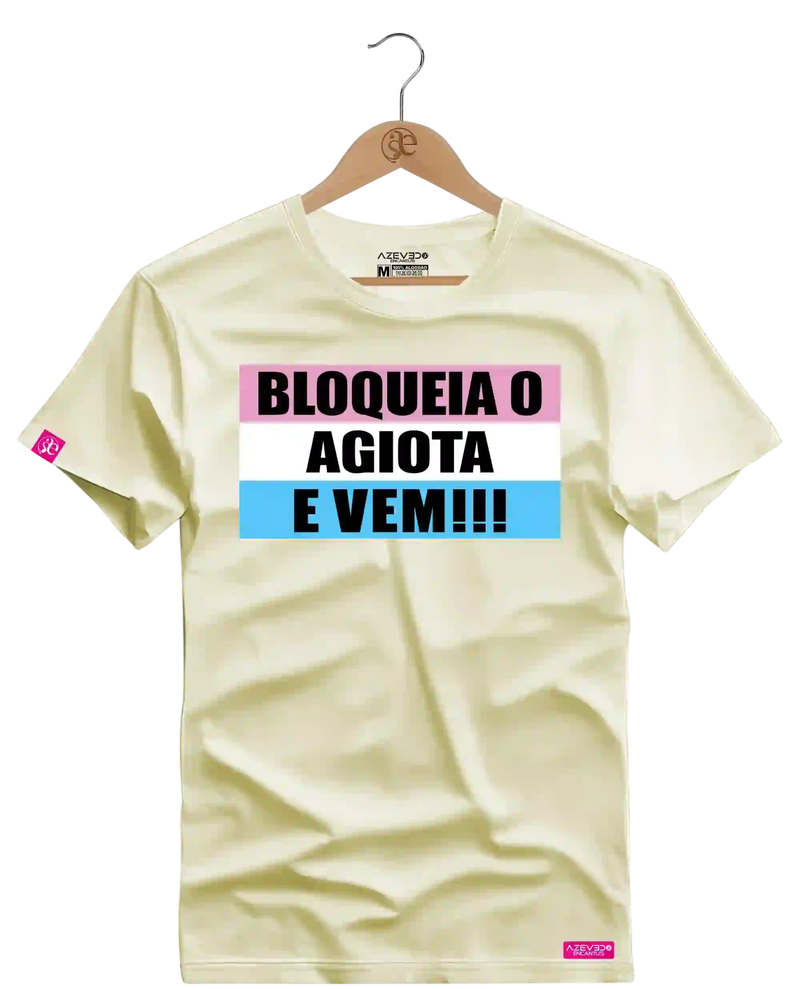 Camiseta Algodão Premium Estampa Bloqueia o Agiota - Azevedo Encantu's