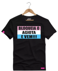 Camiseta Algodão Premium Estampa Bloqueia o Agiota - Azevedo Encantu's