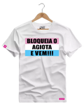 Camiseta Algodão Premium Estampa Bloqueia o Agiota - Azevedo Encantu's