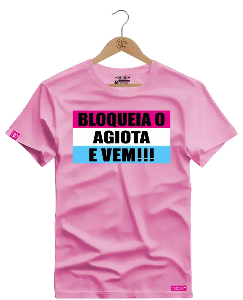 Camiseta Algodão Premium Estampa Bloqueia o Agiota - Azevedo Encantu's