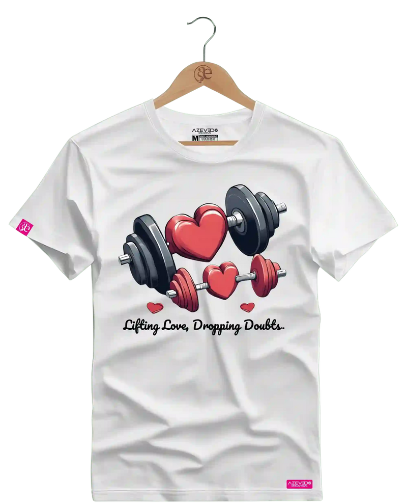 Camiseta Algodão Premium Estampa Fitness Lifting Love Dropping Doubts - Azevedo Encantu's